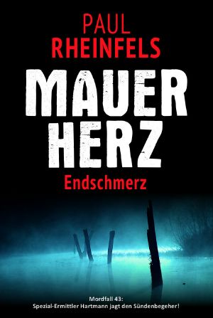 [Hartmann 43] • Mauerherz · Endschmerz